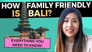 Bali With Kids: How Family Friendly Is This Island? | Holiday Guide (2019)