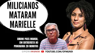 Bruno Paes Manso: A milícia mandou matar Marielle Franco