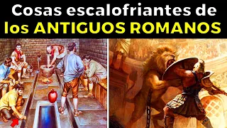 35 cosas escalofriantes de los ANTIGUOS ROMANOS que no conocías