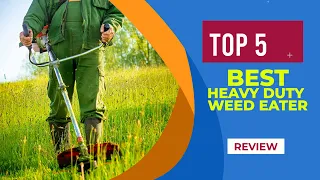 Top 5 Best Heavy Duty Weed Eaters of 2023 | Reviews | Best Commercial Weed Eaters