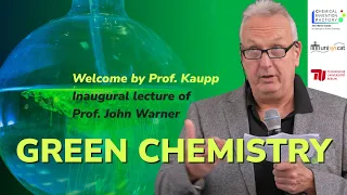 Inaugural Lecture on Green Chemistry by John Warner - Welcoming Remarks by Prof. Martin Kaupp
