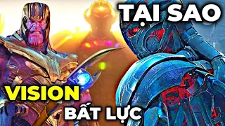 Tại sao ULTRON có thể chiến thắng THANOS dễ dàng, còn VISION thì không ?