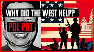 Why Did The West Help Pol Pot?