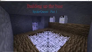 Minecraft SpiderQueen Mod Part 1 - Building up the base