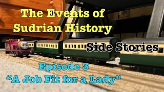 ~The Events of Sudrian History: Side Stories~ Episode 3 “A Job Fit for a Lady”