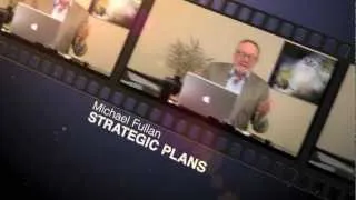 Michael Fullan: Strategic Plans