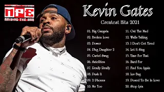 Kevin Gates - Greatest Hits 2021 (With PlayList)