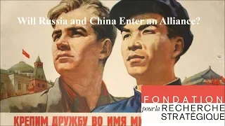 Conference "Will Russia and China enter an alliance ?"