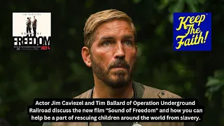 Actor Jim Caviezel & real-life hero Tim Ballard go behind the scenes of new film "Sound of Freedom"