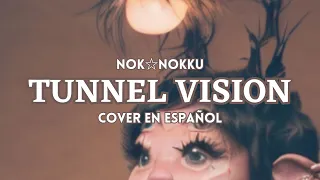 Melanie Martinez - TUNNEL VISION (Cover en español) || Nok✰Nokku