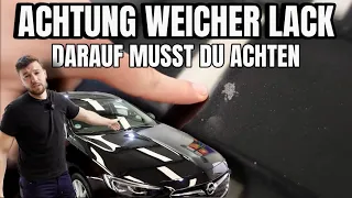 Diese Fehler VERSAUEN die BESTE Fahrzeug-Aufbereitung ! WEICHER LACK darauf musst du ACHTEN !