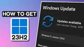 How to get Windows 11 23H2 update + ISO early