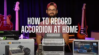 How to Record Your Accordion at Home