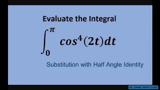 Evaluate the Definite Integral from 0 to pi of cos^4 (2t) dt. Substitution with Half Angle Formula.