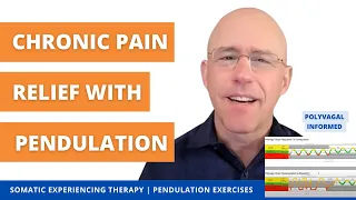 Find Relief from Chronic Pain with Pendulation Exercise | Somatic Experiencing Therapy