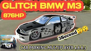 GLITCH BMW M3 || 3SECOND || CAR PARKING MULTIPLAYER 4.8.8.3