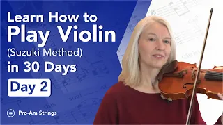 Learn to play the violin in 30 Days | Day 2 of the Suzuki Method