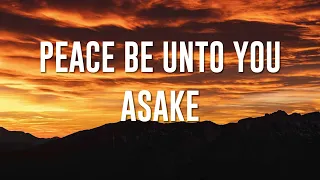 Asake  - Peace Be Unto You (Lyrics Video)