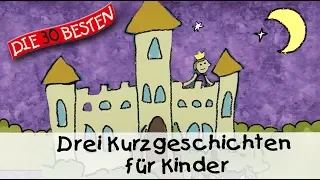 🥱 Drei Kurzgeschichten für Kinder (12 Min.) || Folge 1 - Gute Nacht Geschichten für Kinder