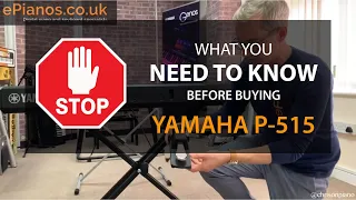 What you NEED TO KNOW before buying Yamaha P515 | What piano should I buy?