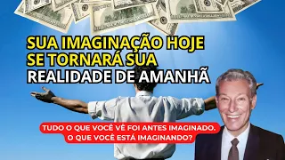 CONSTRUA SEU SONHO NA IMAGINAÇÃO E ELE SE MANIFESTARÁ - PALESTRA DE NEVILLE GODDARD