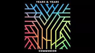 Years & Years-Take Shelter(HQ)