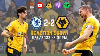 Back from The Bridge - Chelsea 2-2 Wolves Reaction!