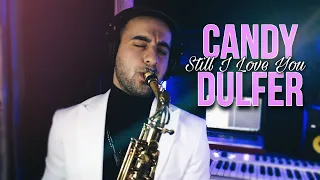 CANDY DULFER - STILL I LOVE YOU. КАВЕР НА САКСОФОНЕ. SAX COVER