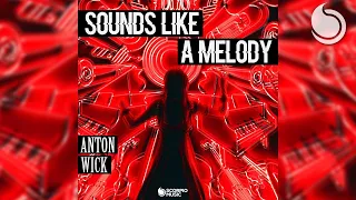 Anton Wick - Sounds Like A Melody (Official Audio)