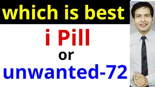 i pill ya unwanted-72 me kon si tablet best pregnancy na hone ke liye