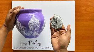 Easy Leaf Painting on Lavender Color pot | Clay Pot Painting