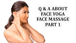 Your Face Yoga and Face Massage Questions Answered