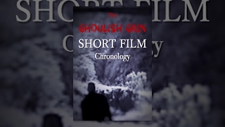 "The Ghoulish Grin Short Film Chronology"