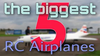 5 biggest RC airplanes of the world in 2022 and their spectacular flight scenes and low passes