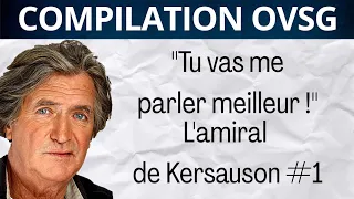 "Tu vas me parler meilleur !" L'amiral de Kersauson #1 ! Compilation OVSG