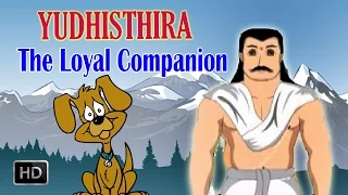 Yudhisthira Stories - Loyal Companion