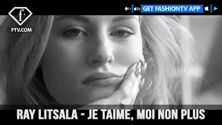 Ray Litsala - Je taime, moi non plus | FashionTV