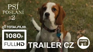 Psí poslání 2 (2019) CZ dabing HD trailer