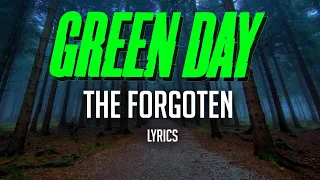 Green Day - The Forgotten (Lyric Video)