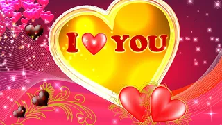 Background video I Love You!, 💕 Video animation ❗ Music Full HD