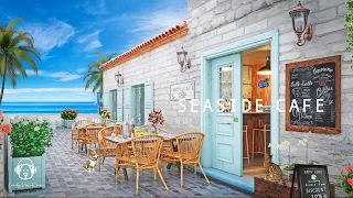 Outdoor Seaside Cafe Ambience & Bossa Nova Music, Ocean Wave Sounds, Outdoor Coffee Shop Sounds ASMR