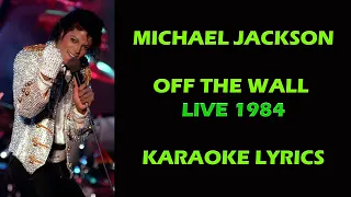 Michael Jackson - Off The Wall Live 1984 Karaoke Lyrics