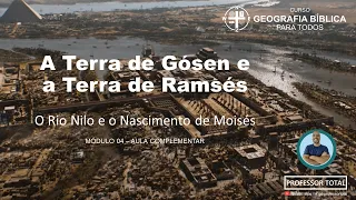 Terra de Gósen, Terra de Ramsés - o rio Nilo e o nascimento de Moisés