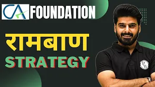 CA Foundation | रामबाण Strategy | Most Important For Your Exam | CA Wallah by PW