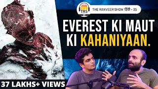 MAUT Ka Saamna - Everest Climber's SCARY Stories ft. Kuntal Joisher | The Ranveer Show हिंदी 35