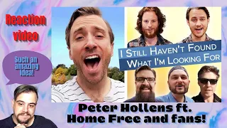 Reaction │ I Still Haven’t Found What I’m Looking For (U2 Cover) Peter Hollens feat. Home Free