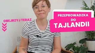 Dlaczego warto przeprowadzić się do Tajlandii?