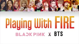 PLAYING WITH FIRE x FIRE/BLACKPINK x BTS |Tobi leites