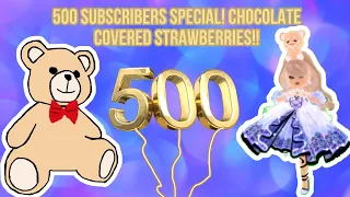 500 subscribers special! Chocolate covered strawberries!!!