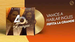 Vamos A HABLAR Inglés 🗣- Fefita La Grande [Audio Cover] 🥳 #40